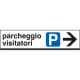 Cartello alluminio PARCHEGGIO VISITATORI destra