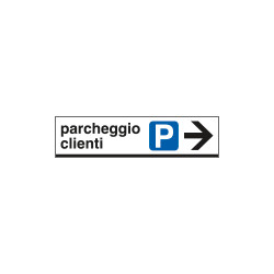 Cartello alluminio PARCHEGGIO CLIENTI destra