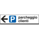 Cartello alluminio PARCHEGGIO CLIENTI sinistra