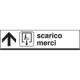 Cartello alluminio SCARICO MERCI. avanti