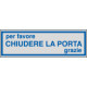 Etichette argento CHIUDERE LA PORTA