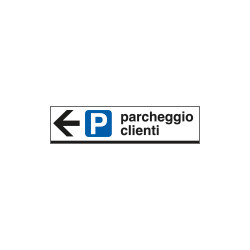 Cartello scatolato PARCHEGGIO CLIENTI sinistra