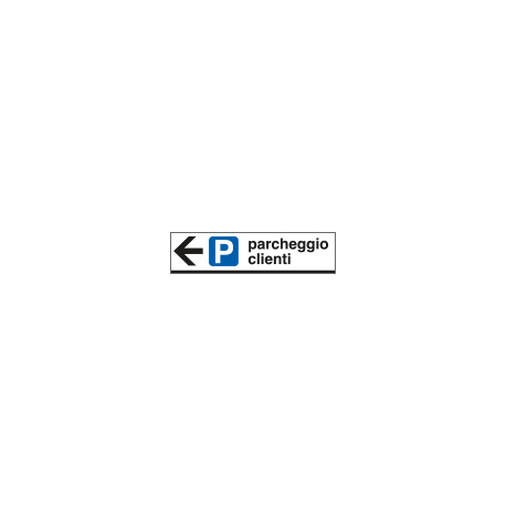 Cartello scatolato PARCHEGGIO CLIENTI sinistra