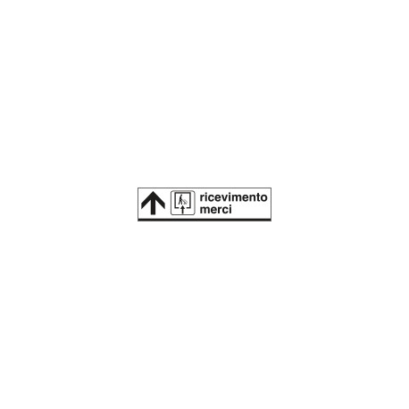 Cartello RICEVIMENTO MERCI avanti