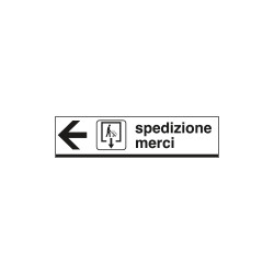 Cartello SPEDIZIONE MERCI sinistra
