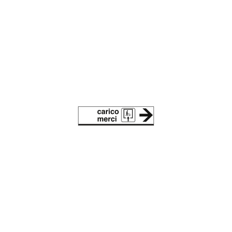 Cartello CARICO MERCI destra