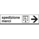 Cartello indicazione SPEDIZIONE MERCI destra