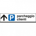 Cartello indicazione PARCHEGGIO CLIENTI avanti