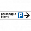 Cartello indicazione PARCHEGGIO CLIENTI destra
