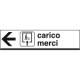 Cartello indicazione CARICO MERCI sinistra