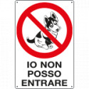 Cartello "IO NON POSSO ENTRARE"
