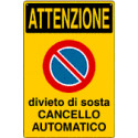 Cartello attenzione divieto sosta cancello automatico