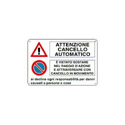 Cartello attenzione cancello automatico divieto sosta
