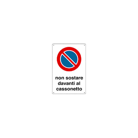 Cartello divieto sosta non sostare davanti cassonetto