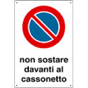Cartello divieto sosta non sostare davanti cassonetto
