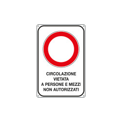 Cartello Circolazione vietato a persone e mezzi