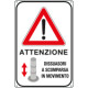 Cartello "Attenzione dissuasori a scomparsa in movimento"