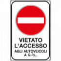 Cartello vietato accesso autoveicoli GPL