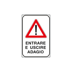 Cartello entrare e uscire adagio