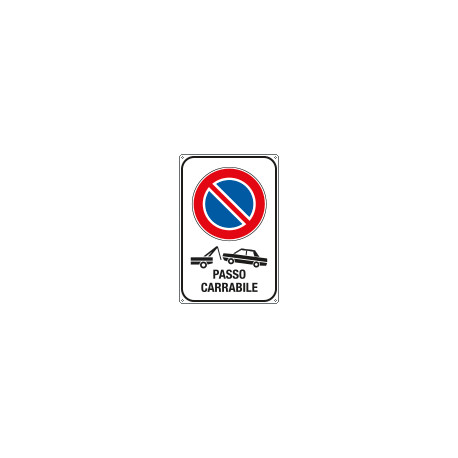 Cartello passo carrabile rimozione forzata
