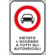 Cartello vietato accesso autoveicoli