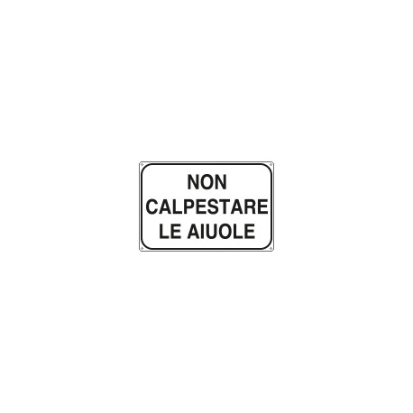 Cartello alluminio non calpestare le aiuole