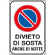 Cartello Sosta vietata anche di notte