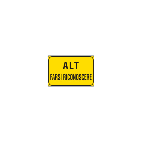 Cartello alluminio Alt farsi riconoscere