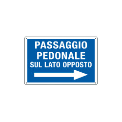 Cartello PASSAGGIO PEDONI LATO OPPOSTO destra