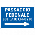Cartello PASSAGGIO PEDONI LATO OPPOSTO destra