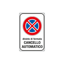 Cartello divieto di fermata cancello automatico