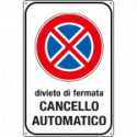 Cartello divieto di fermata cancello automatico