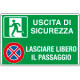 Cartello Uscita di sicurezza lasciare libero il passaggio EN ISO 7010