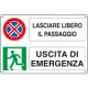 Cartello Lasciare libero il passaggio uscita emergenza sn EN ISO 7010