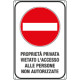 Cartello scatolato proprietà privata vietato accesso