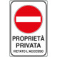 Cartello scatolato proprieta' privata divieto accesso