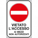Cartello scatolato vietato accesso mezzi non autorizz