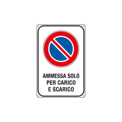 Cartello scatolato sosta ammessa solo per carico