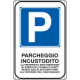 Cartello scatolato parcheggio incustodito la propr