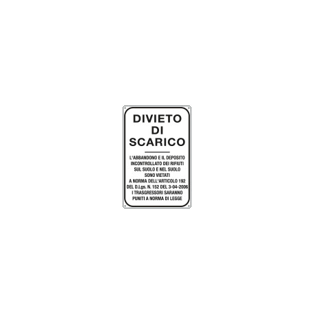 Cartello divieto di scarico l'abbandono e il deposito
