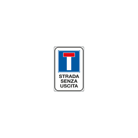 Cartello STRADA SENZA USCITA