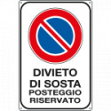 Cartello Divieto di sosta posteggio riservato