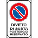 Cartello divieto SOSTA POSTEGGIO RISERVATA