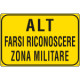 Cartello ALT ZONA MILITARE
