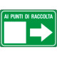 Cartello ai punti di raccolta (freccia destra)