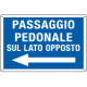 Cartello PASSAGGIO PEDONALE LATO OPPOSTO (sinistra)