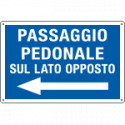 Cartello PASSAGGIO PEDONALE LATO OPPOSTO (sinistra)