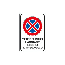 Cartello vietato fermarsi lasciare libero